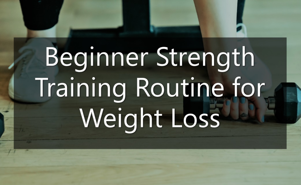 beginner-strength-training-routine-for-weight-loss-a-comprehensive